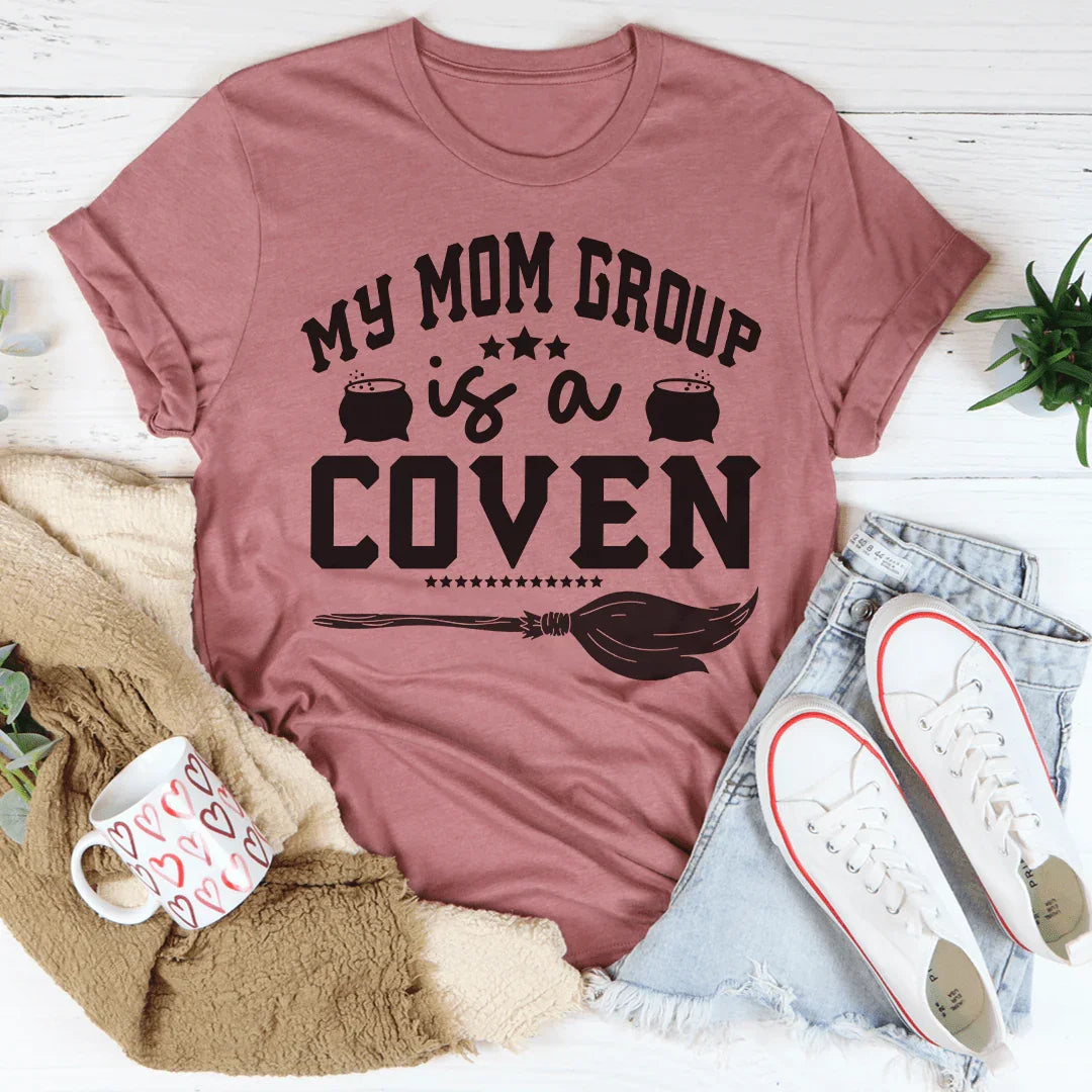 My Mom Group Is A Coven Tee Peachy Sunday T-Shirt