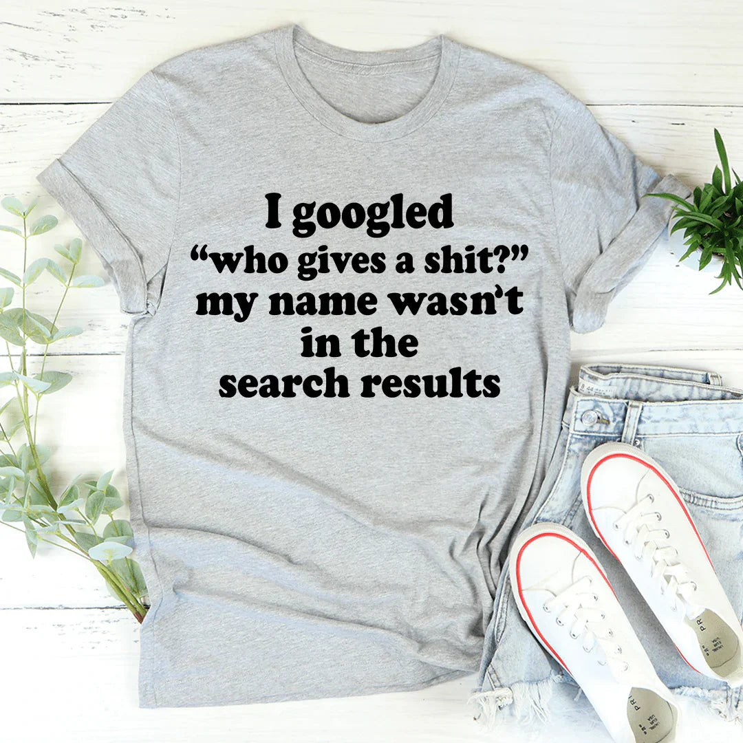 My Name Wasn't In The Search Result Tee Athletic Heather / S Peachy Sunday T-Shirt