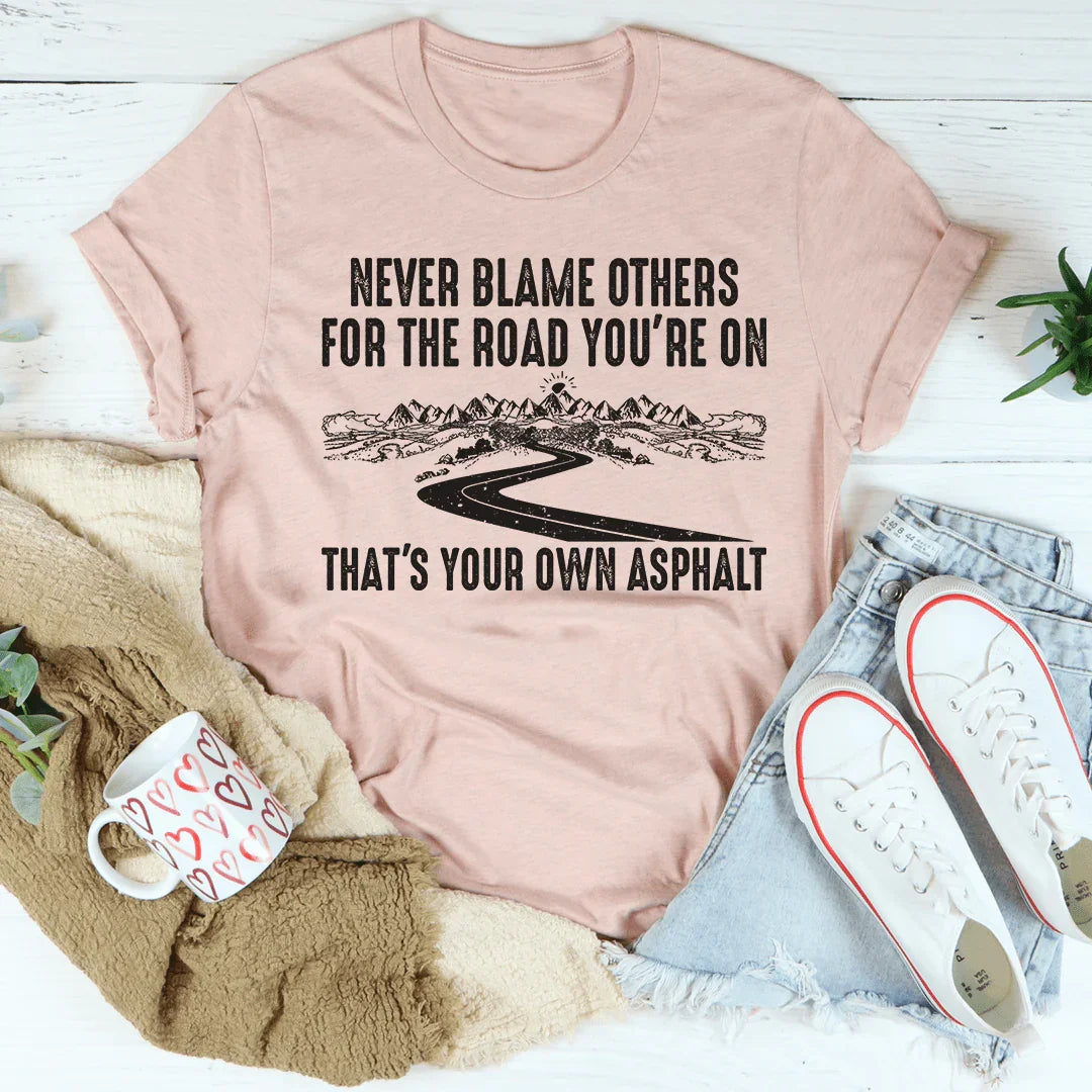 Never Blame Others Tee Heather Prism Peach / S Peachy Sunday T-Shirt