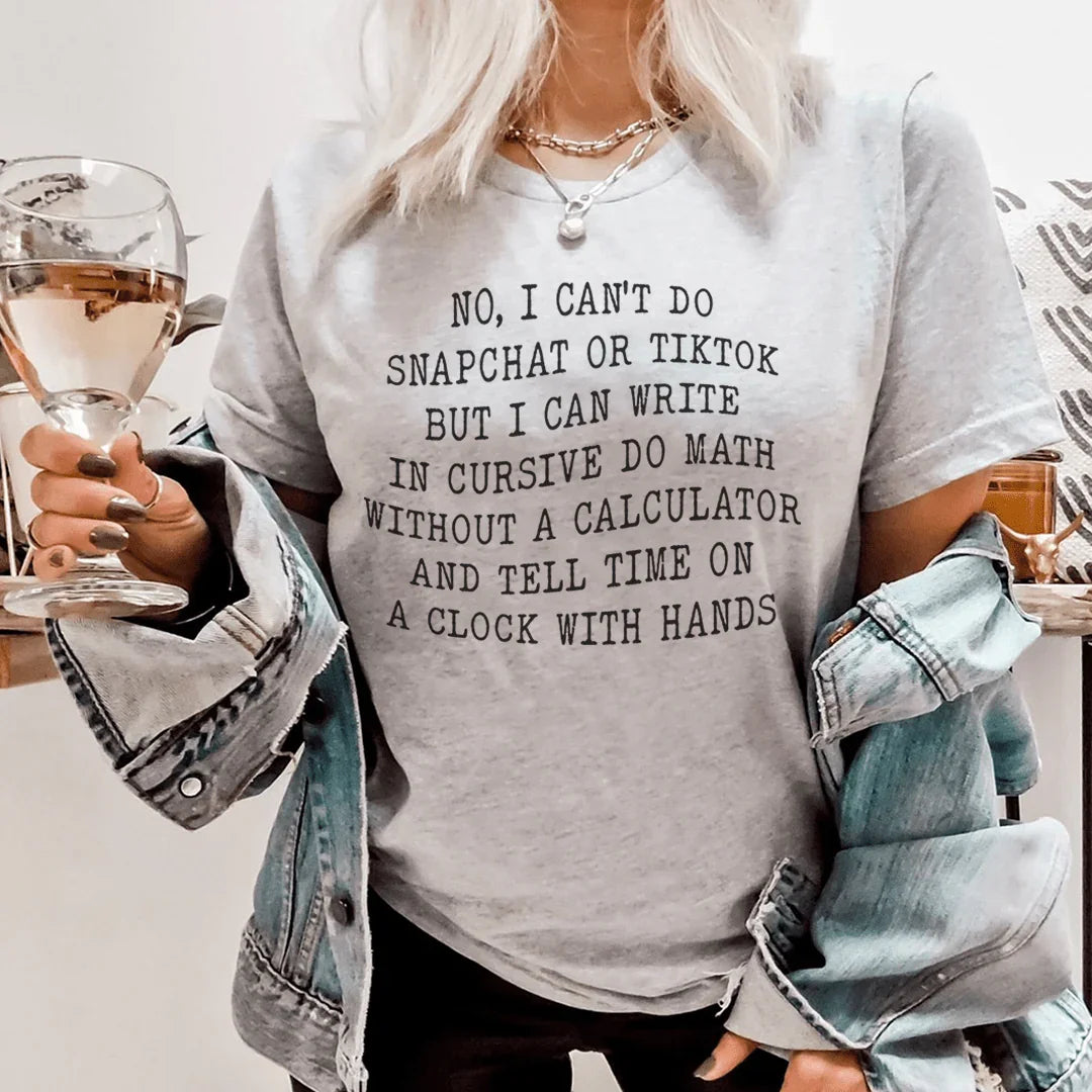 No I Can't Do Snapchat Or TikTok Tee Athletic Heather / S Peachy Sunday T-Shirt