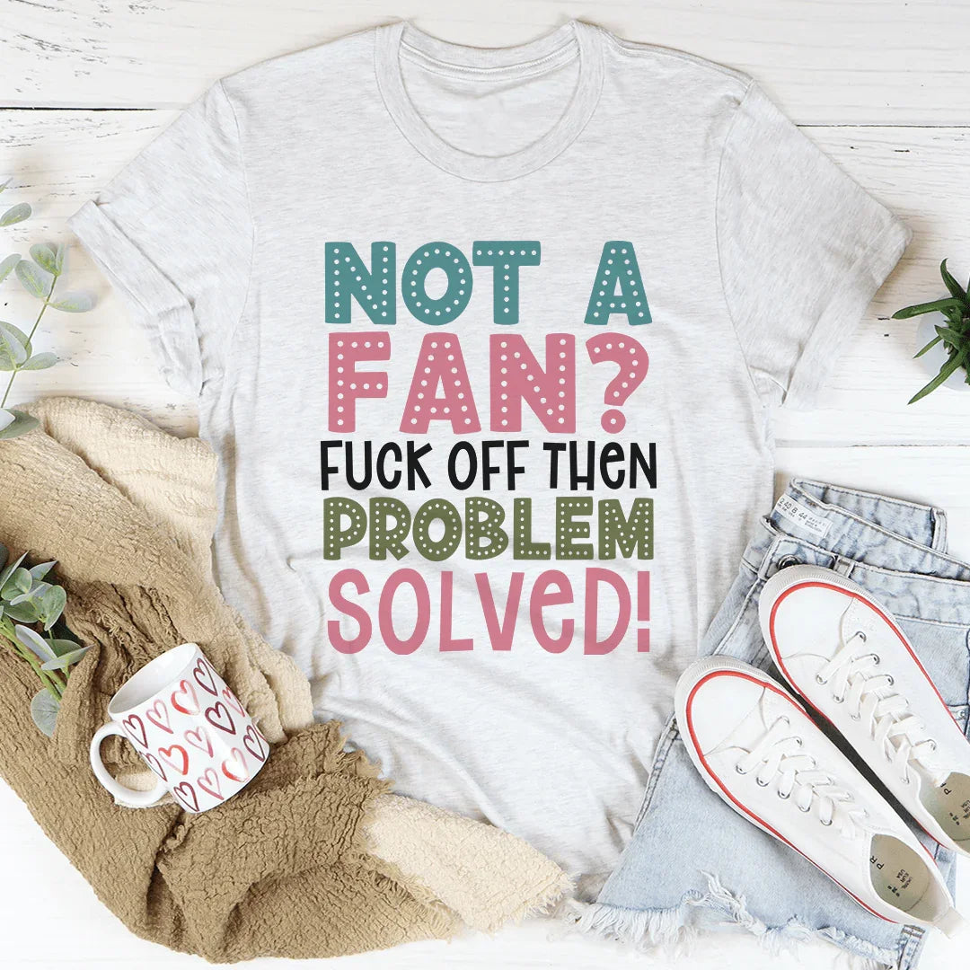 Not A Fan Tee Ash / S Peachy Sunday T-Shirt