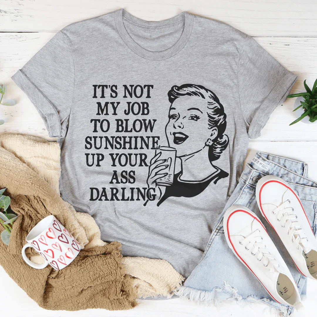 Not My Job Tee Peachy Sunday T-Shirt