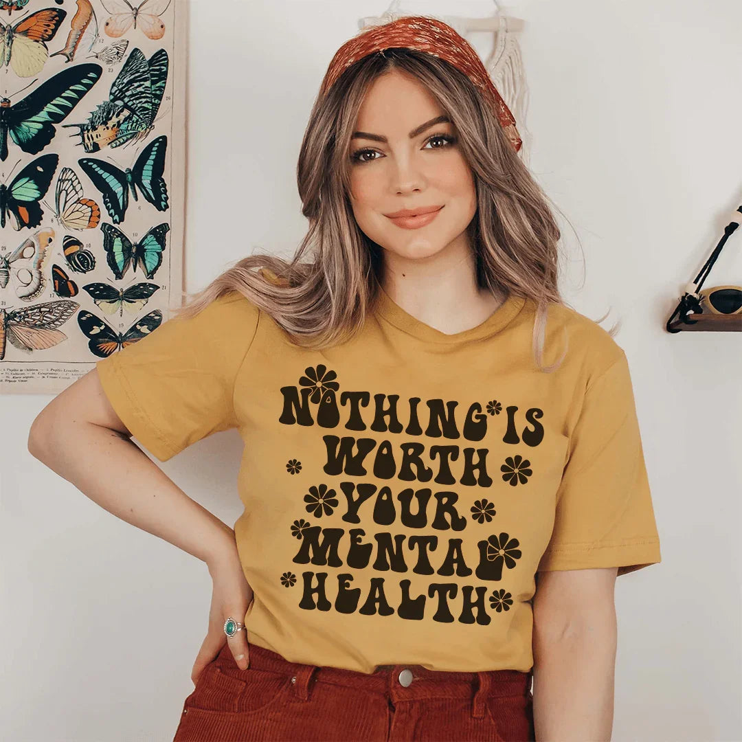 Nothing Is Worth Your Mental Health Tee Mustard / S Peachy Sunday T-Shirt