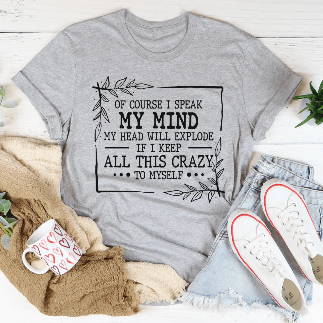 Of Course I Speak My Mind Tee Athletic Heather / S Peachy Sunday T-Shirt