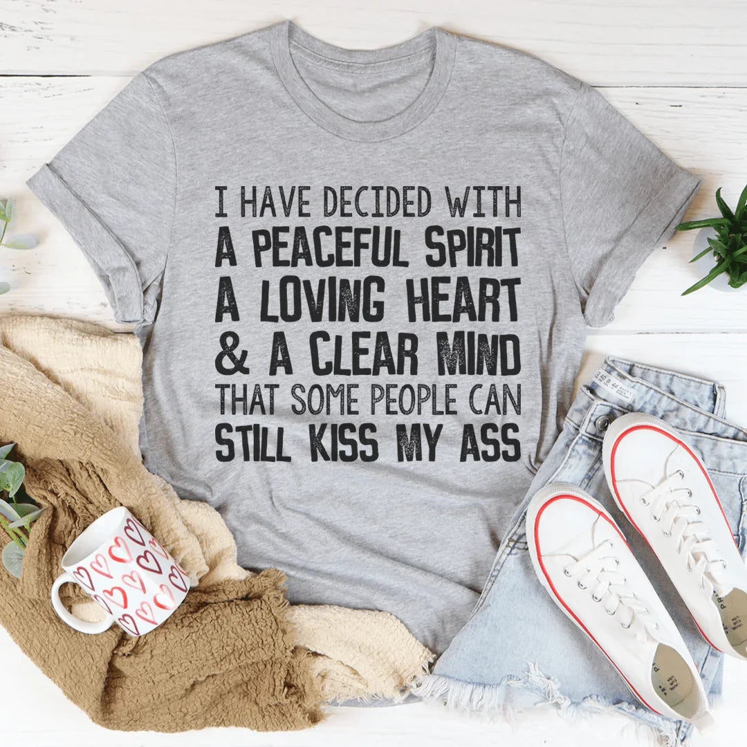 Peaceful Spirit Loving Heart Clear Mind Tee Peachy Sunday T-Shirt