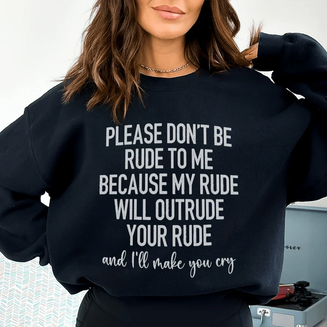 Please Don't Be Rude to Me Sweatshirt Black / S Peachy Sunday T-Shirt