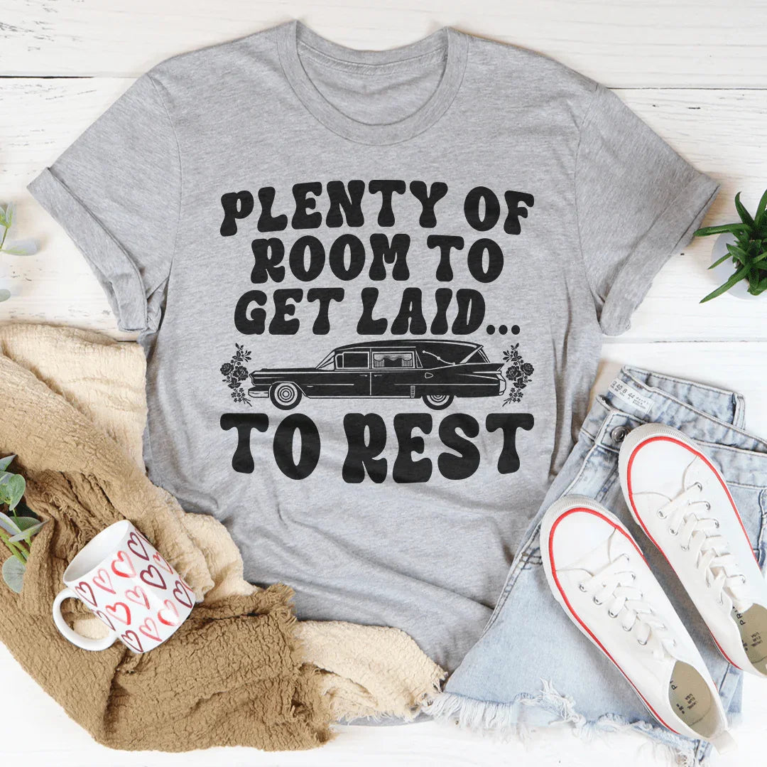 Plenty Of Room To Get Laid To Rest Tee Athletic Heather / S Peachy Sunday T-Shirt
