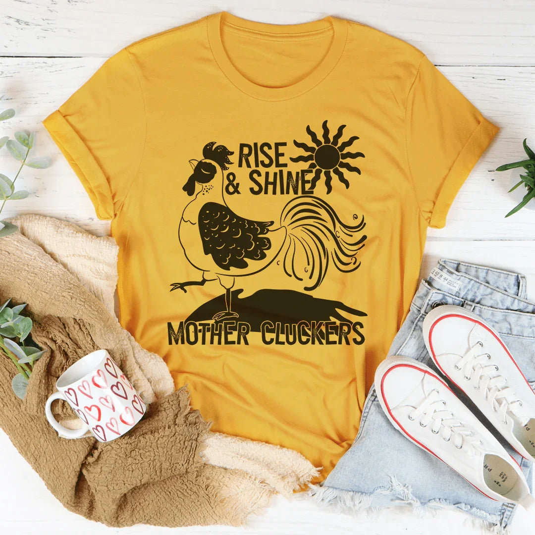 Rise & Shine Mother Cluckers Tee Peachy Sunday T-Shirt