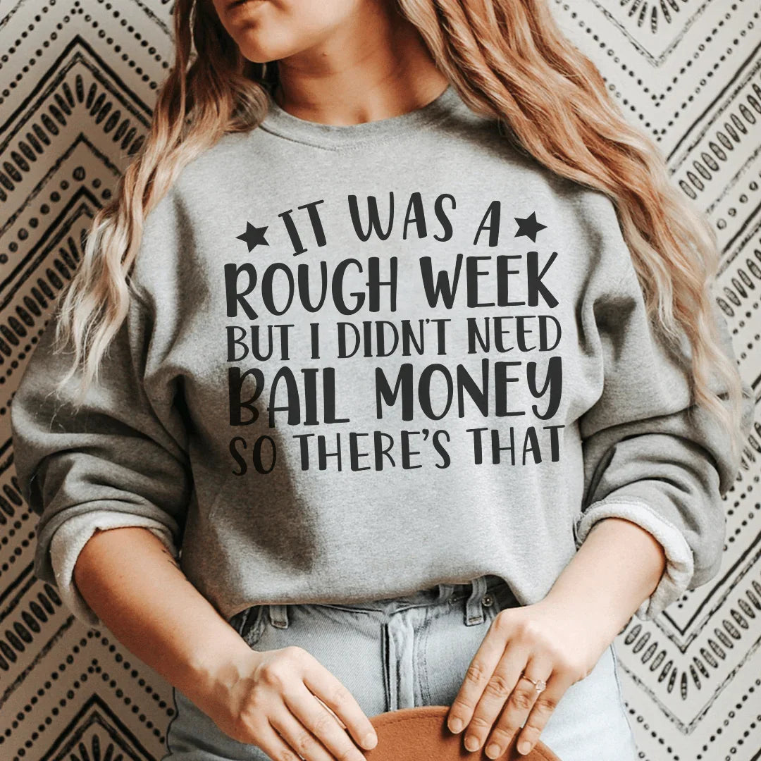 Rough Week Sweatshirt Peachy Sunday T-Shirt
