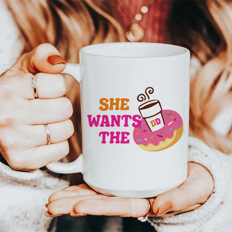 She Wants Donuts Ceramic Mug 15 oz White / One Size CustomCat Drinkware T-Shirt