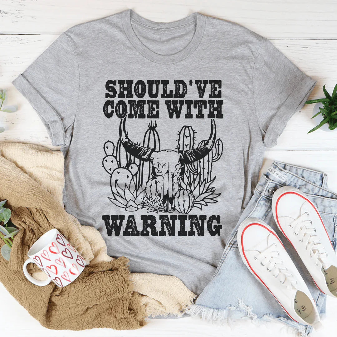 Should've Come With A Warning Tee Peachy Sunday T-Shirt