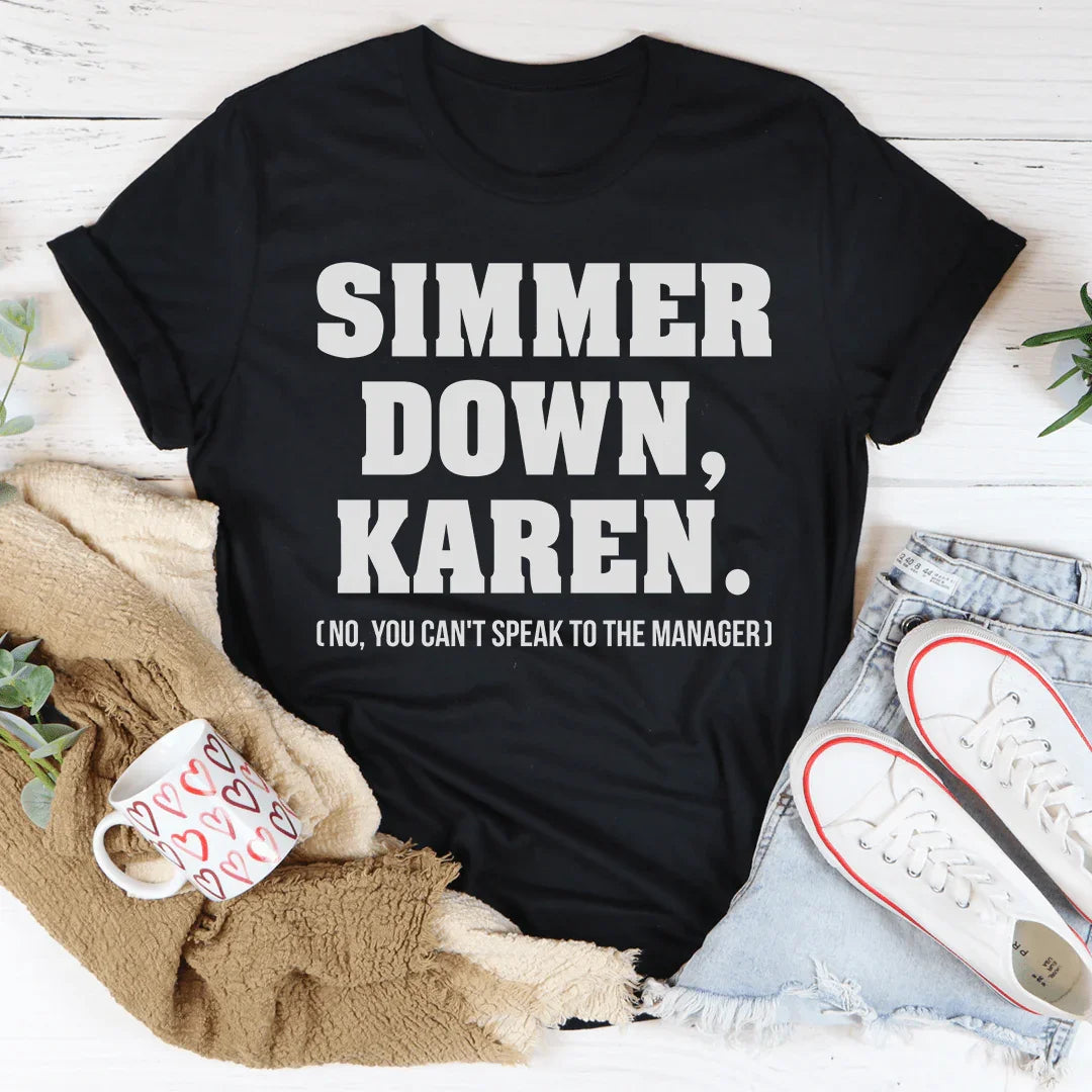 Simmer Down Karen Tee Peachy Sunday T-Shirt