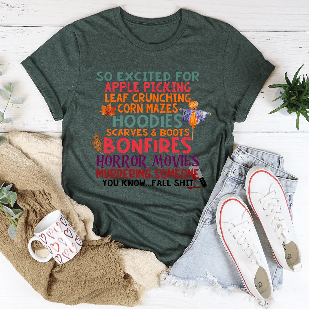 So Excited For Apple Picking Leaf Crunching Corn Mazes Tee Heather Forest / S Peachy Sunday T-Shirt