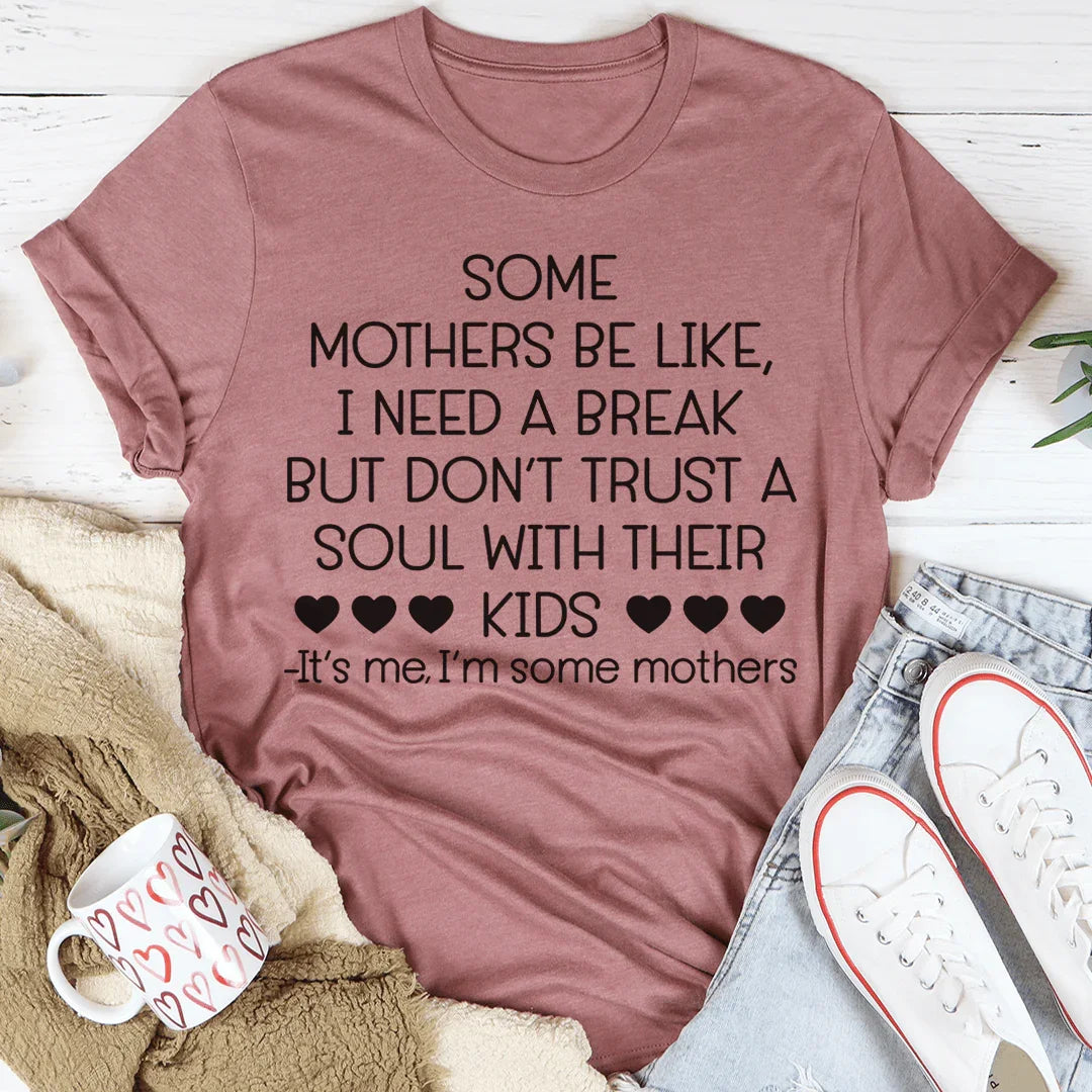 Some Mothers Be Like Tee Peachy Sunday T-Shirt
