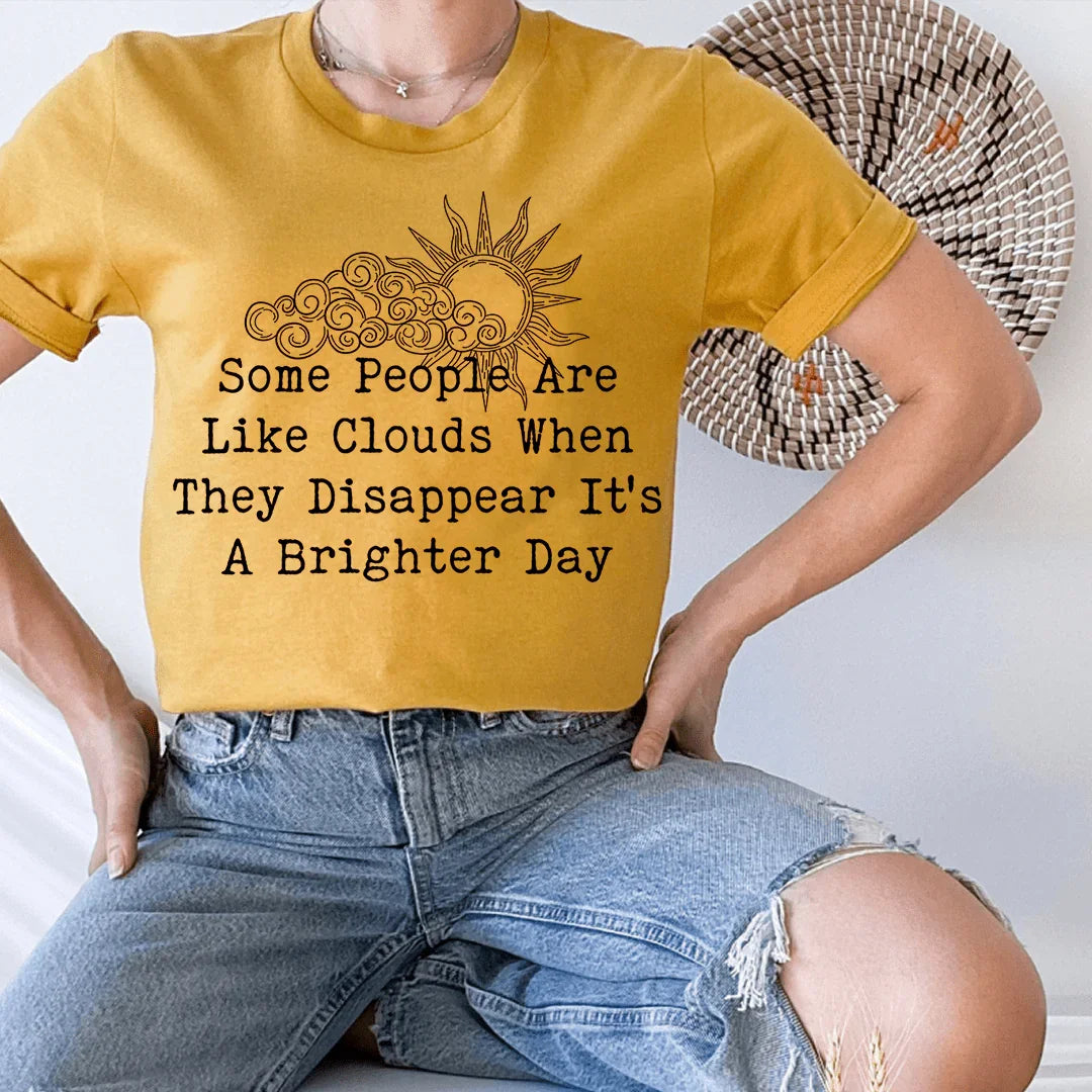 Some People Are Like Clouds Tee Mustard / S Peachy Sunday T-Shirt