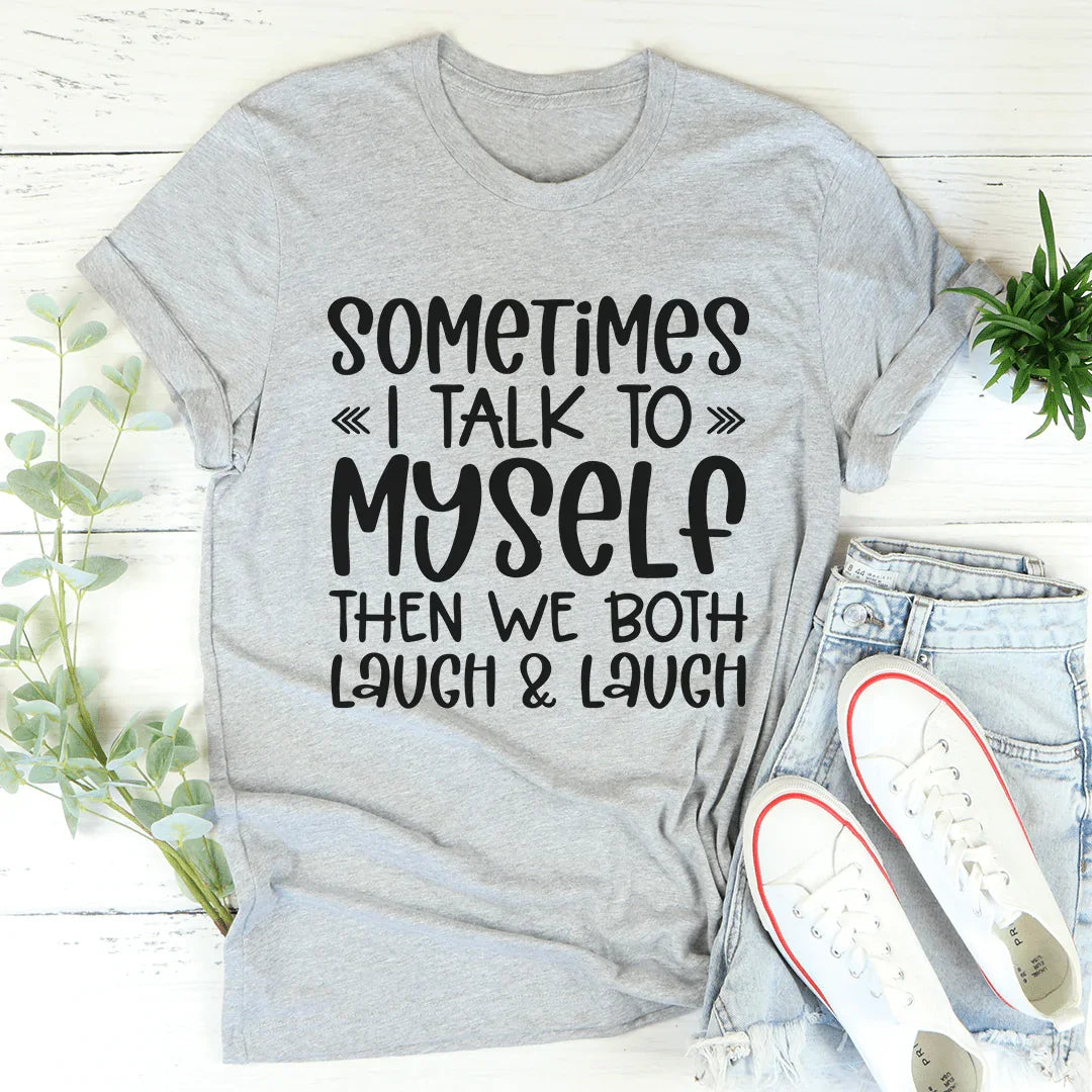 Sometimes I Talk to Myself Tee Athletic Heather / S Peachy Sunday T-Shirt