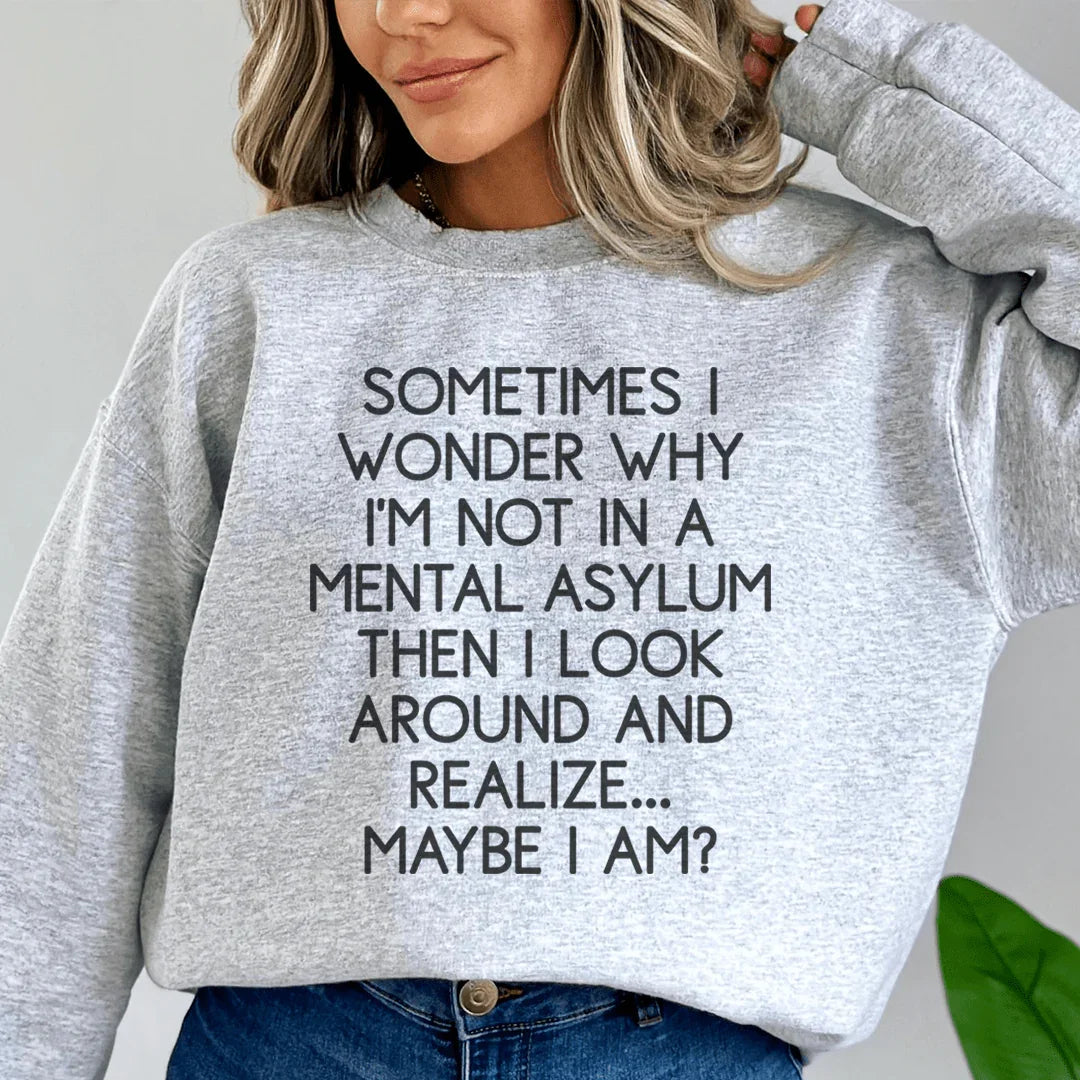 Sometimes I Wonder Sweatshirt Sport Grey / S Peachy Sunday T-Shirt