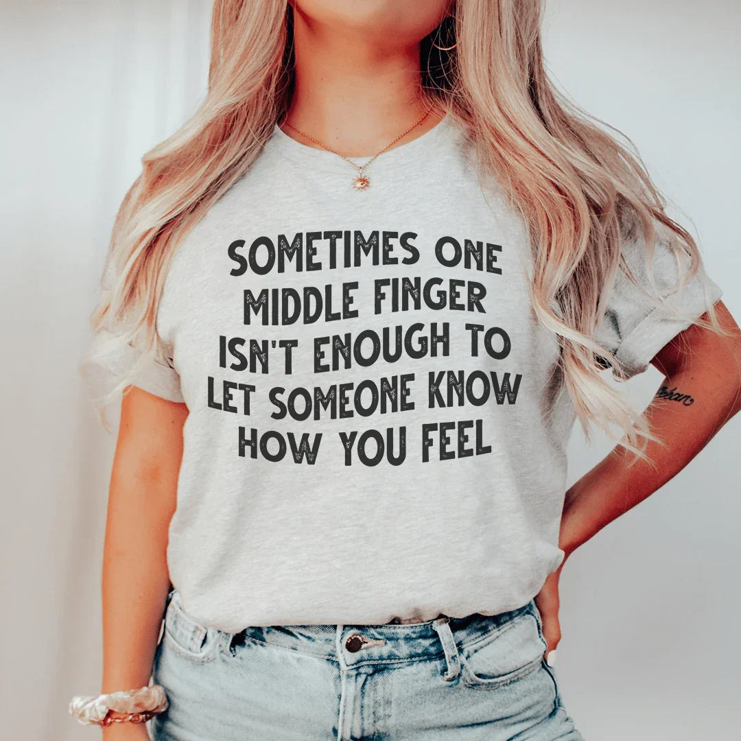 Sometimes One Middle Finger Is Not Enough Tee Athletic Heather / S Peachy Sunday T-Shirt