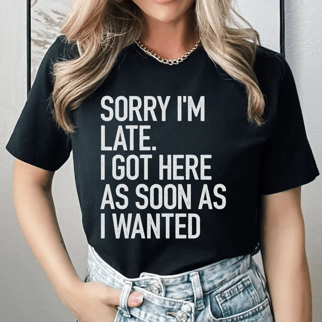 Sorry I'm Late Tee Peachy Sunday T-Shirt