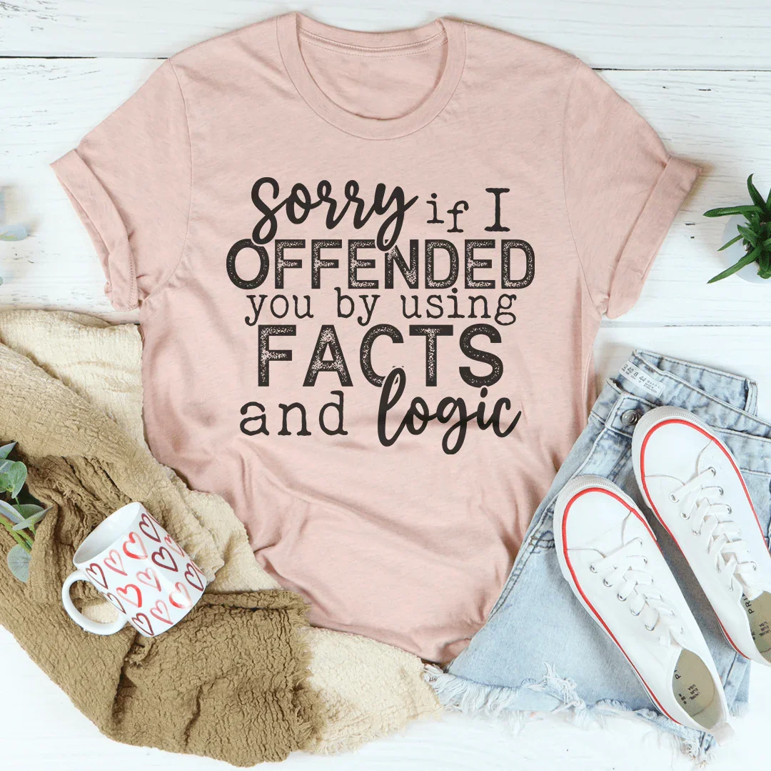 Sorry If I Offended You Tee Peachy Sunday T-Shirt