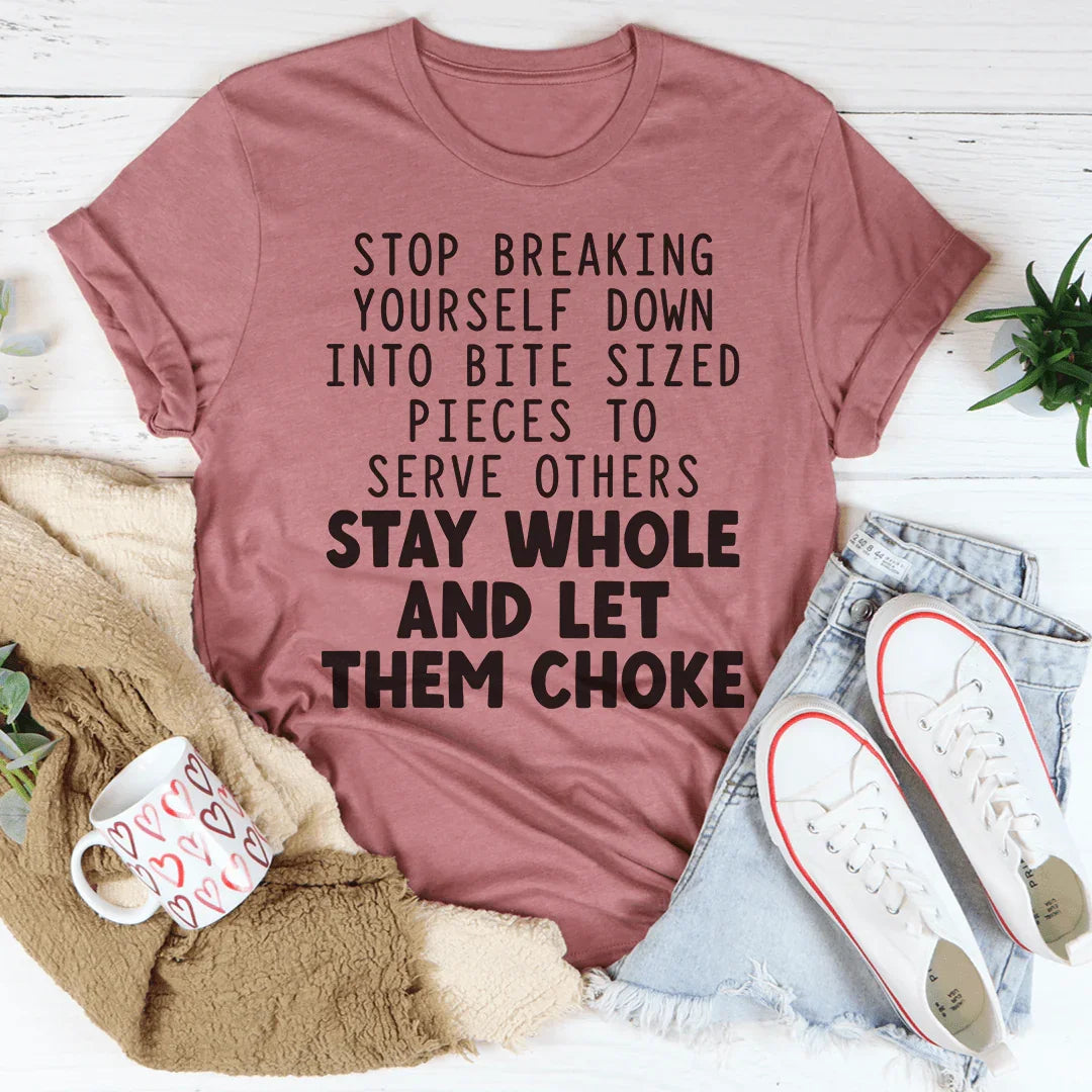 Stop Breaking Yourself Tee Peachy Sunday T-Shirt