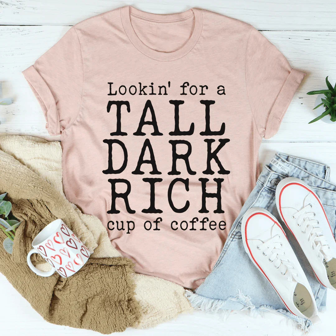 Tall Dark Rich Cup Of Coffee Tee Heather Prism Peach / S Peachy Sunday T-Shirt