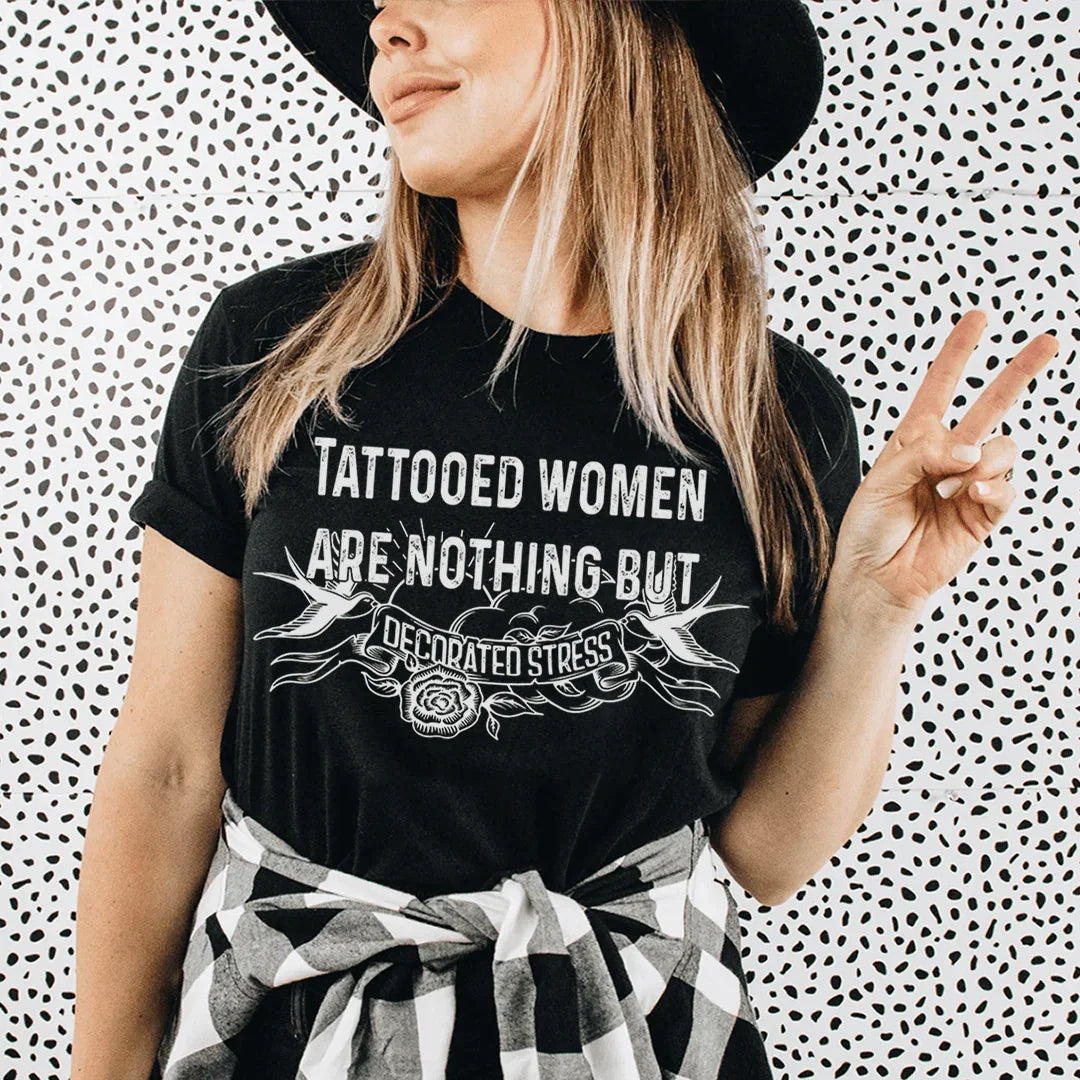 Tattooed Women Are Nothing But Decorated Stress Tee Black Heather / S Peachy Sunday T-Shirt