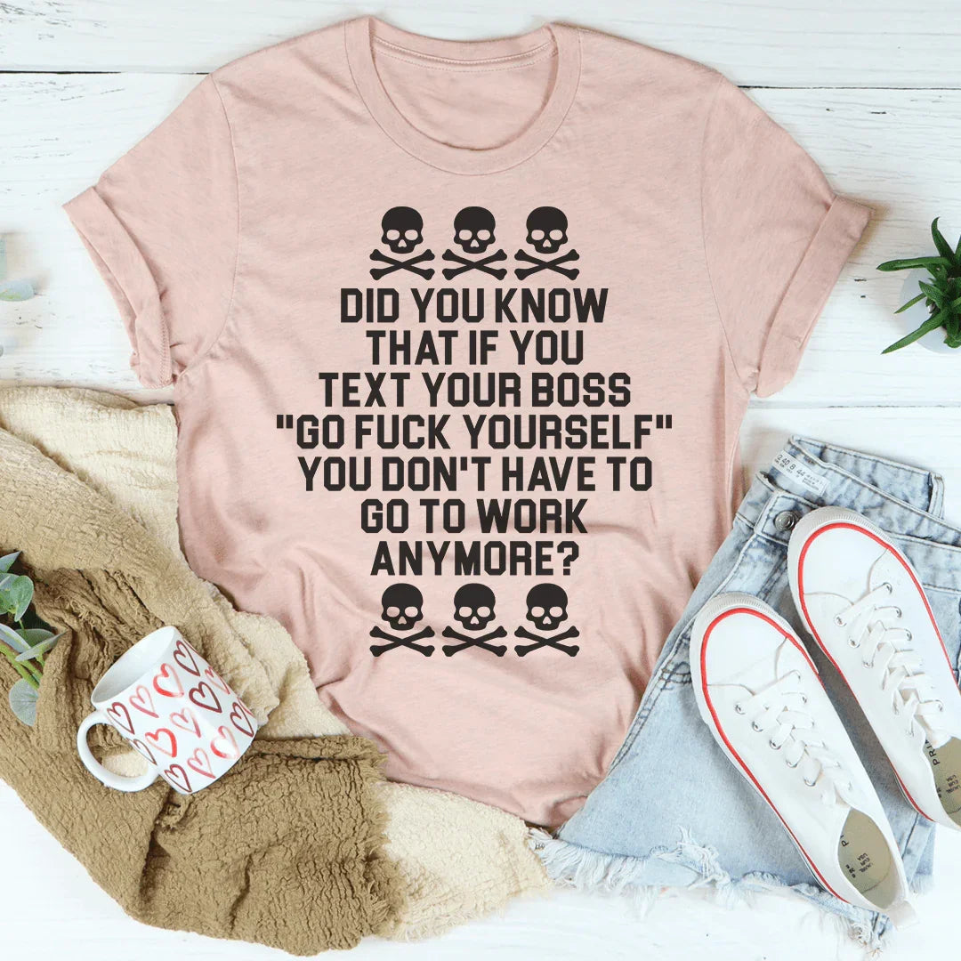 Text Your Boss Tee Peachy Sunday T-Shirt