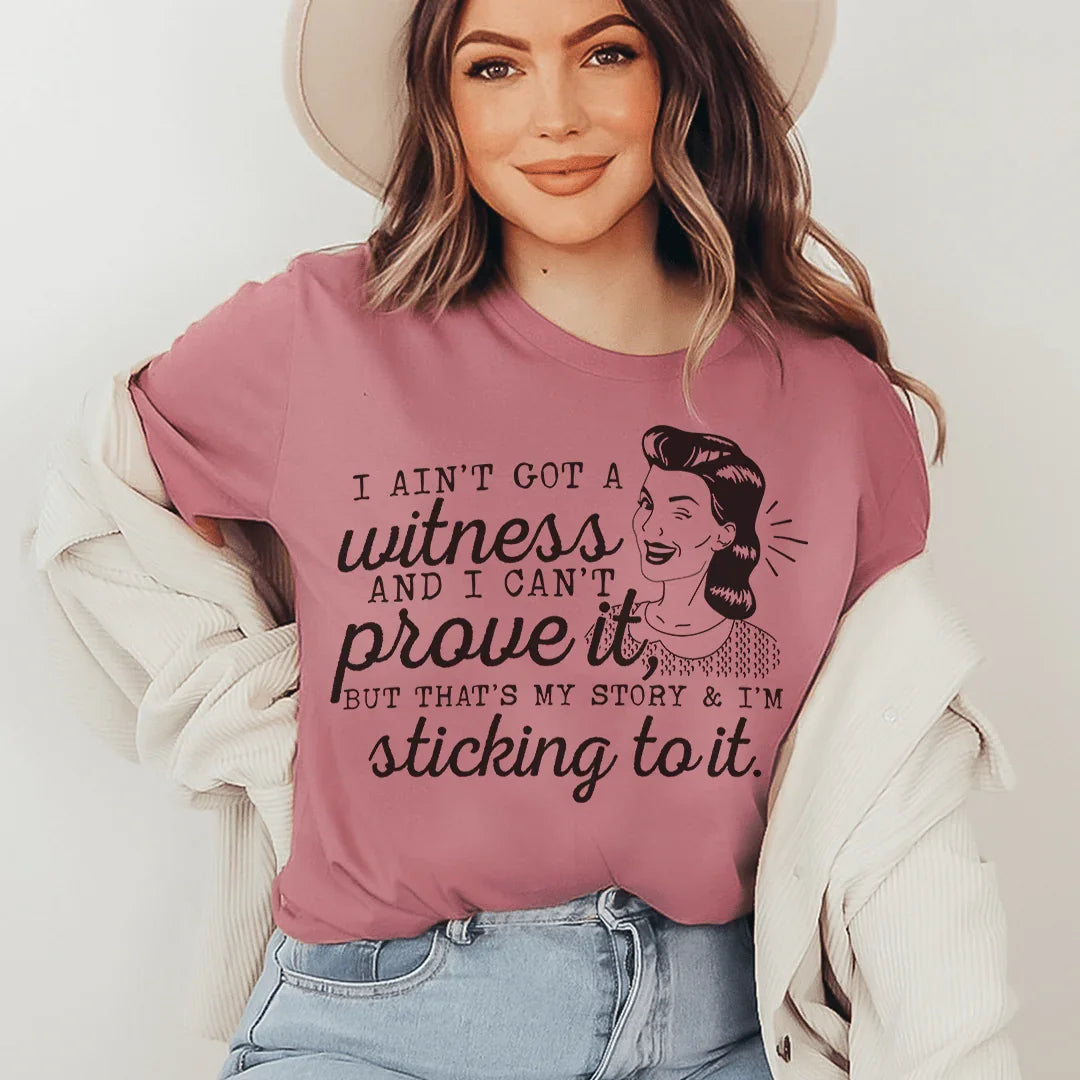 That's My Story & I'm Sticking To It Tee Mauve / S Peachy Sunday T-Shirt