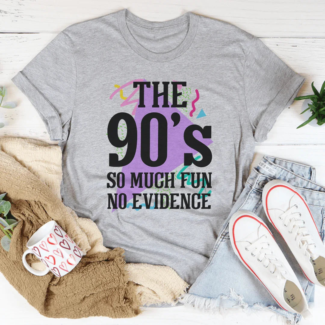 The 90's So Much Fun No Evidence Tee Peachy Sunday T-Shirt