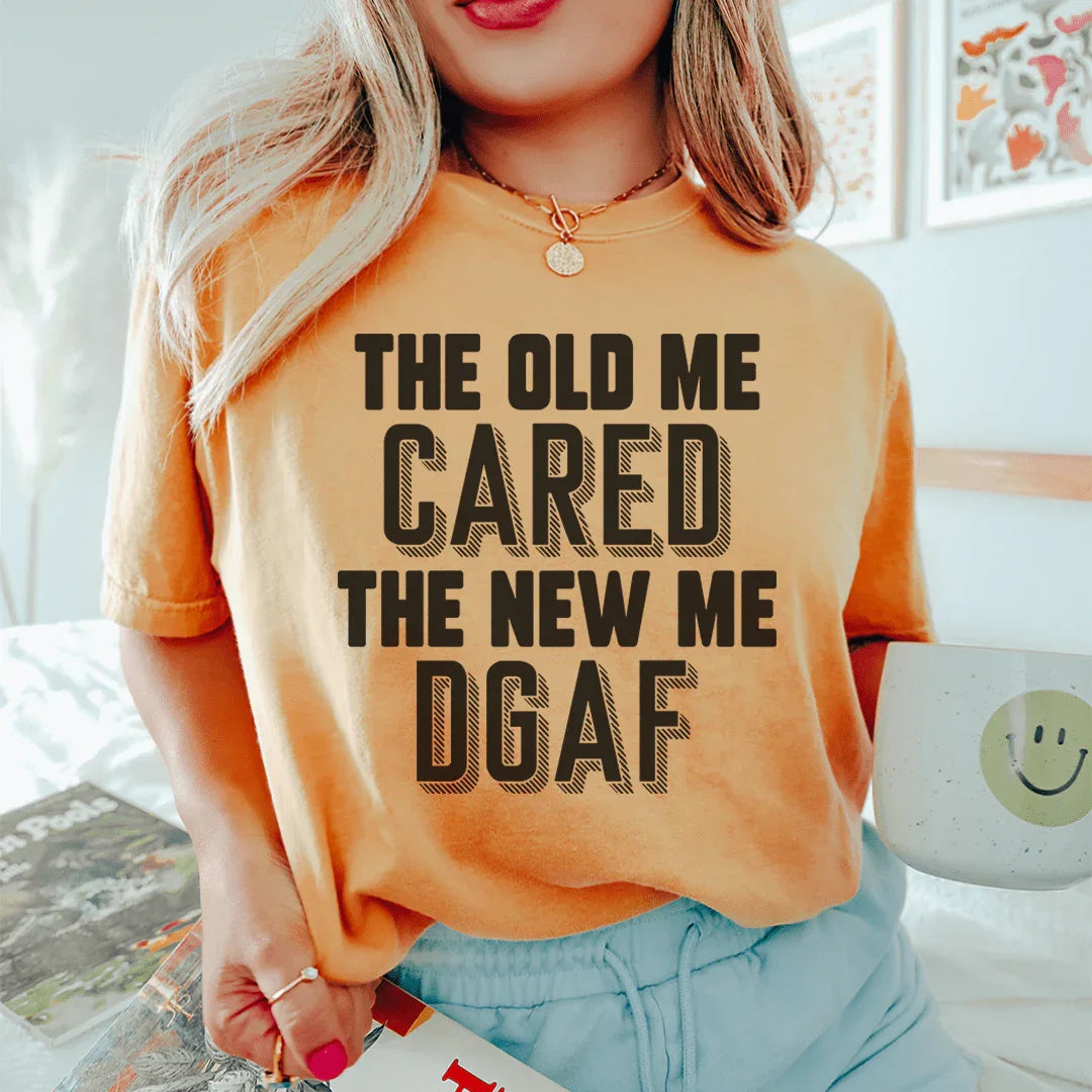 The Old Me Cared The New Me DGAF Tee Mustard / S Peachy Sunday T-Shirt