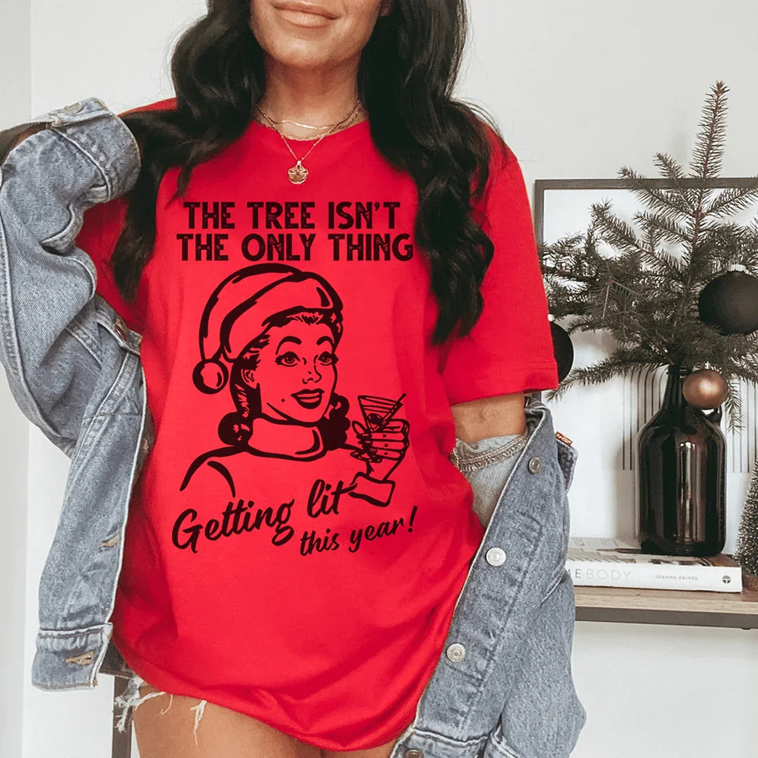 The Tree Isn't The Only One Getting Lit This Year Tee Peachy Sunday T-Shirt