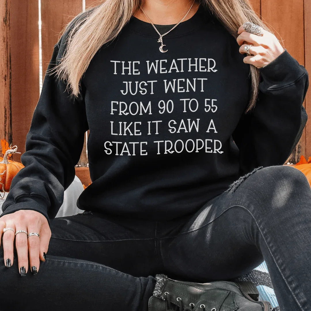 The Weather Just Went From 90 To 55 Sweatshirt Peachy Sunday T-Shirt