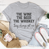 The Wine The Beer The Whiskey They Always Get Me Tee Athletic Heather / S Peachy Sunday T-Shirt