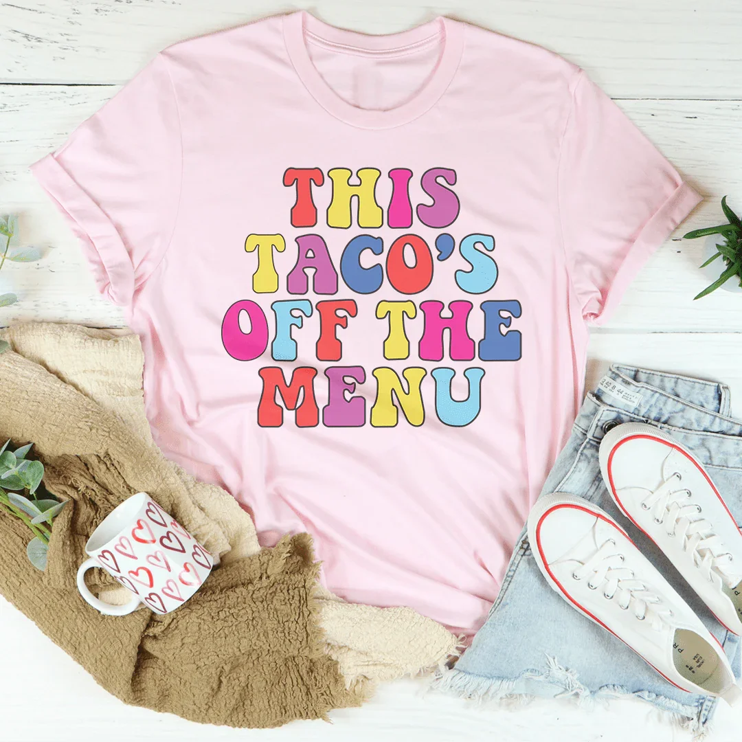 This Taco's Off The Menu Tee Peachy Sunday T-Shirt