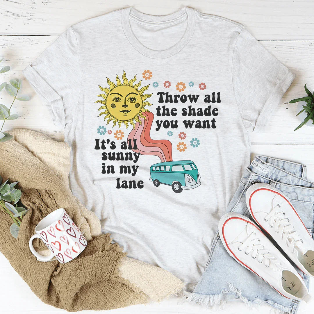 Throw All The Shade You Want Tee Peachy Sunday T-Shirt