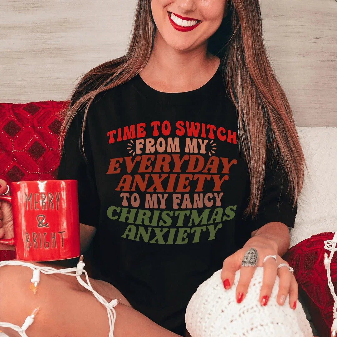 Time To Switch From My Everyday Anxiety To My Fancy Anxiety Tee Peachy Sunday T-Shirt