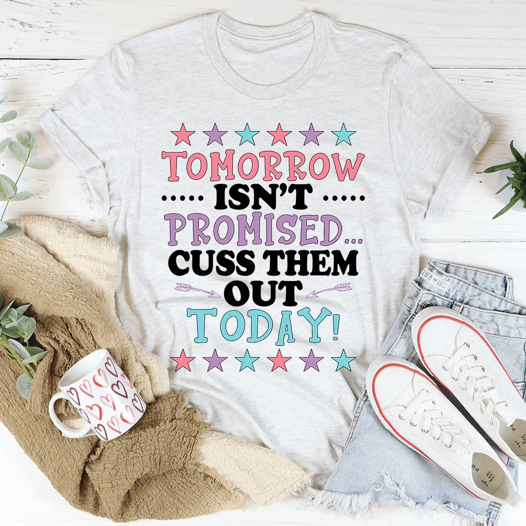 Tomorrow Isn't Promised Tee Ash / S Peachy Sunday T-Shirt