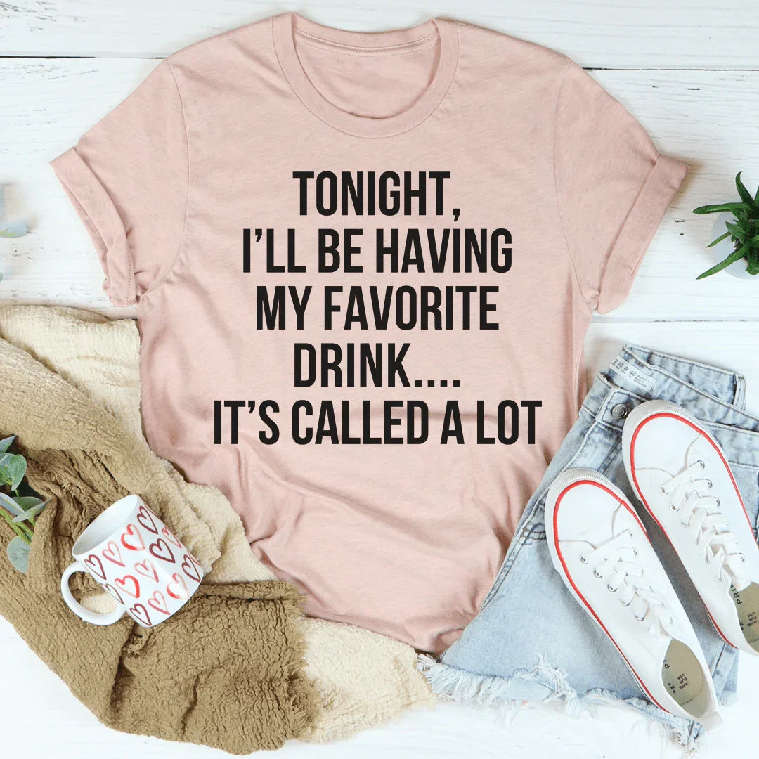 Tonight I'll Be Having My Favorite Drink Tee Heather Prism Peach / S Peachy Sunday T-Shirt