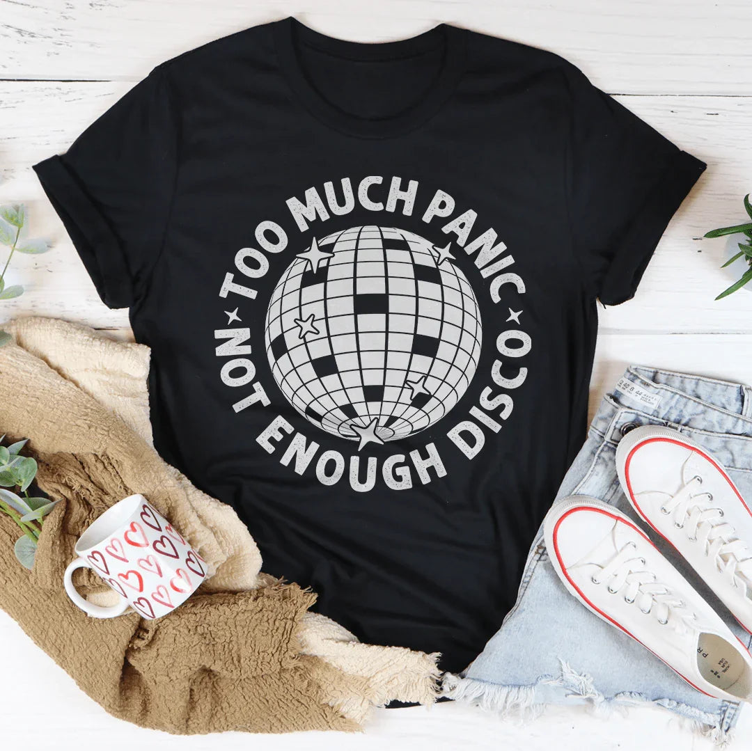Too Much Panic Not Enough Disco Tee Peachy Sunday T-Shirt