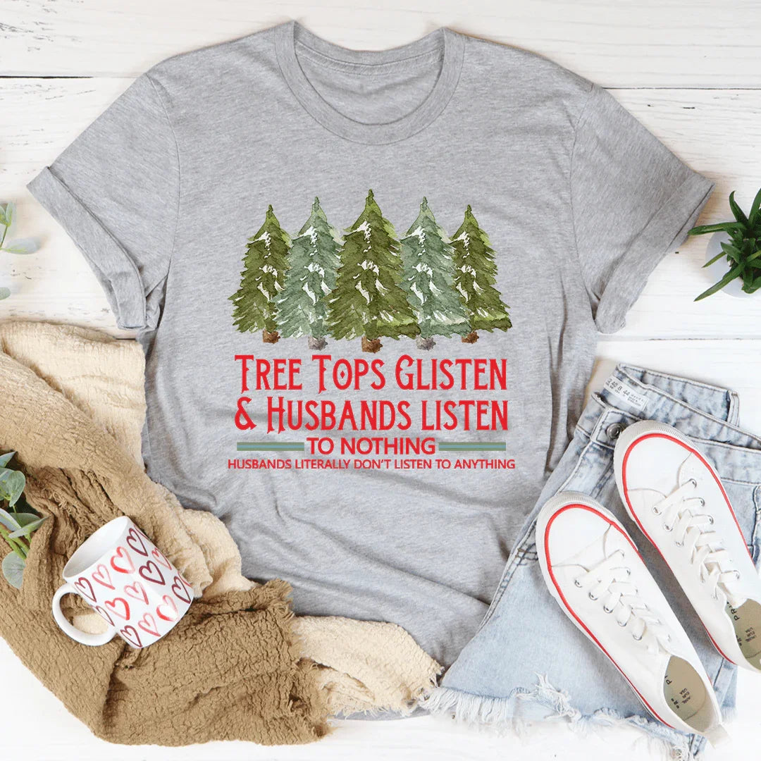 Tree Tops Glisten And Husbands Listen to Nothing Tee Athletic Heather / S Peachy Sunday T-Shirt