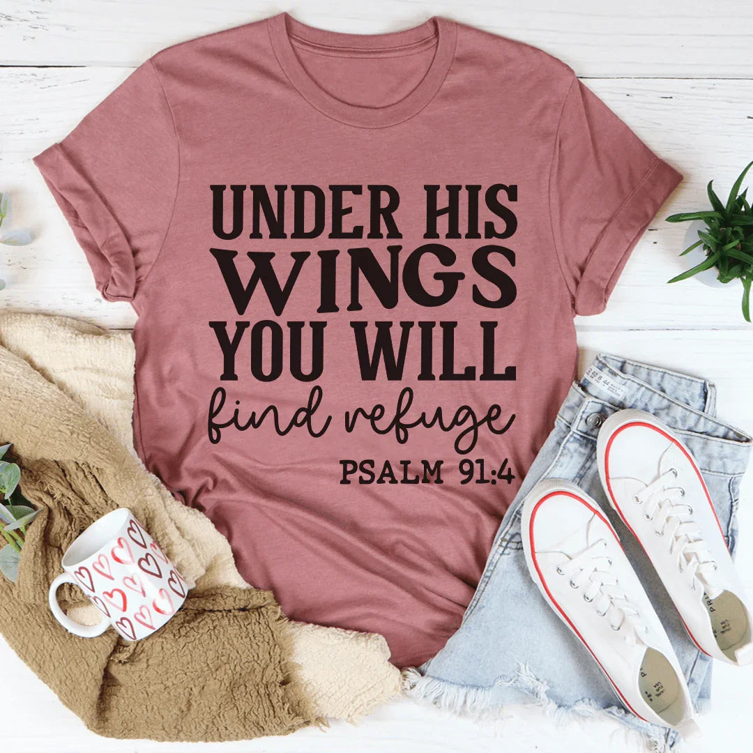 Under His Wings You Will Find Refuge Tee Peachy Sunday T-Shirt
