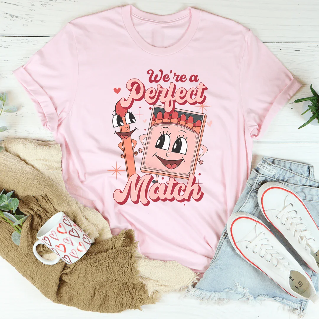 We're A Perfect Match Tee Peachy Sunday T-Shirt