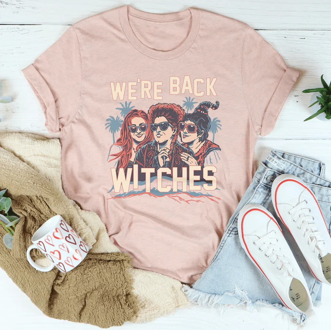 We're Back Witches Tee Printify T-Shirt T-Shirt