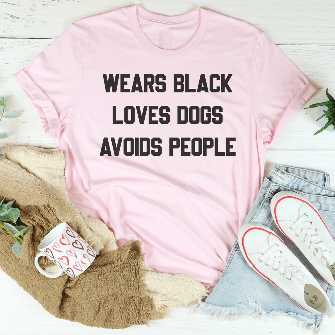 Wears Black Loves Dogs Avoids People Tee Peachy Sunday T-Shirt
