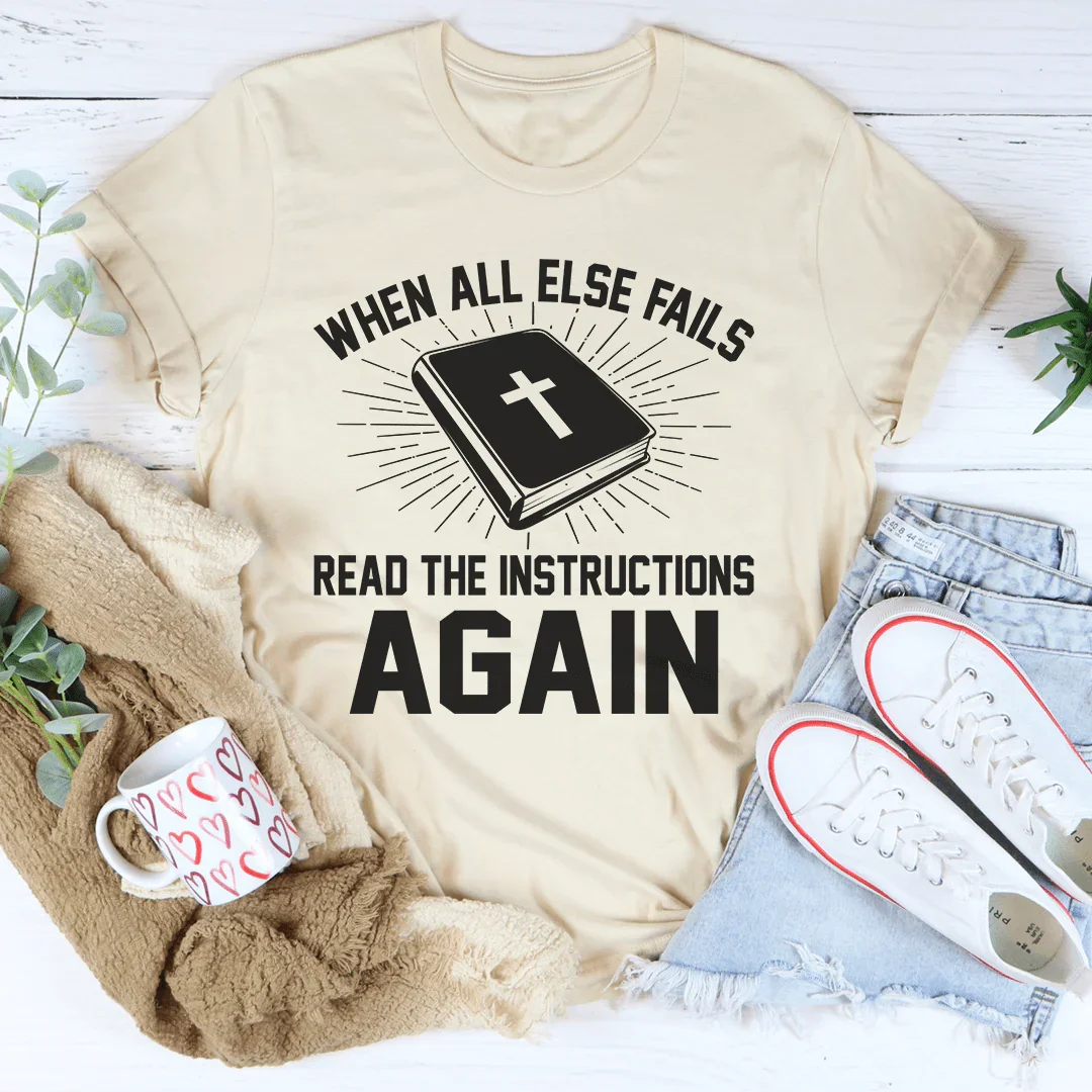 When All Else Fails Read The Instructions Again Tee Soft Cream / S Peachy Sunday T-Shirt