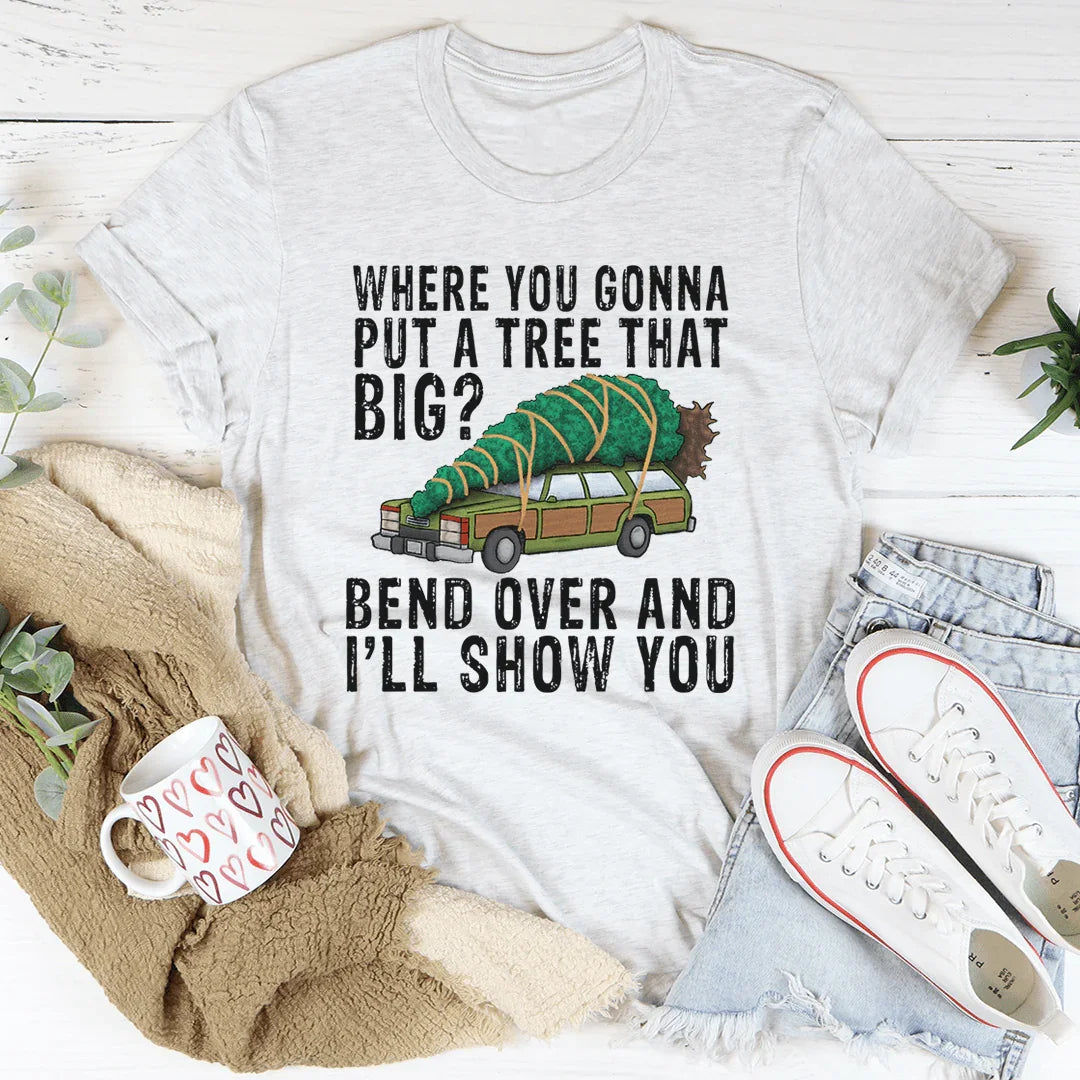 Where You Gonna Put A Tree That Big Tee Ash / S Peachy Sunday T-Shirt