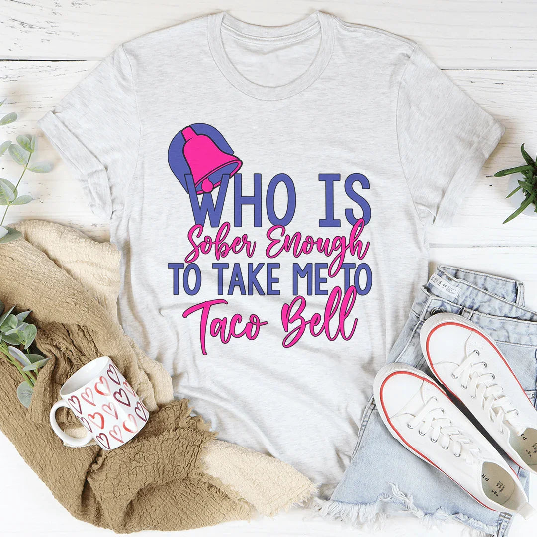 Who's Sober Enough To Take Me To TB Tee Printify T-Shirt T-Shirt