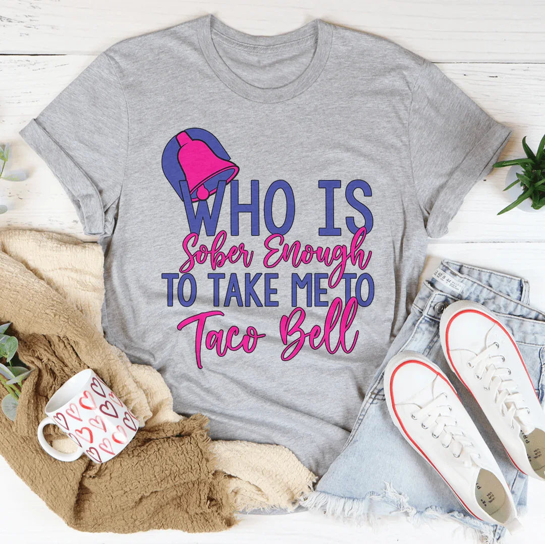 Who's Sober Enough To Take Me To TB Tee Printify T-Shirt T-Shirt