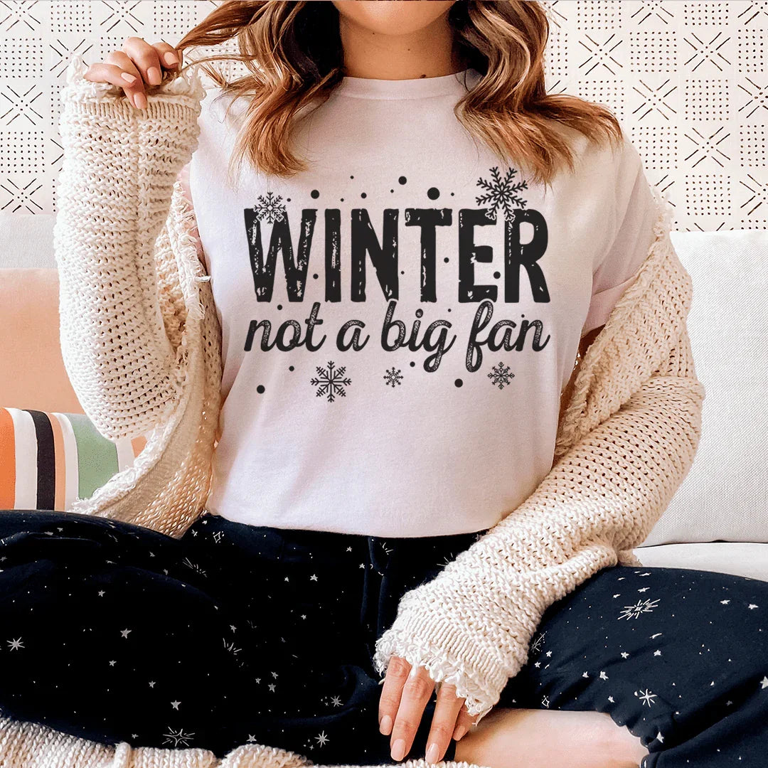 Winter Not A Big Fan Tee Peachy Sunday T-Shirt
